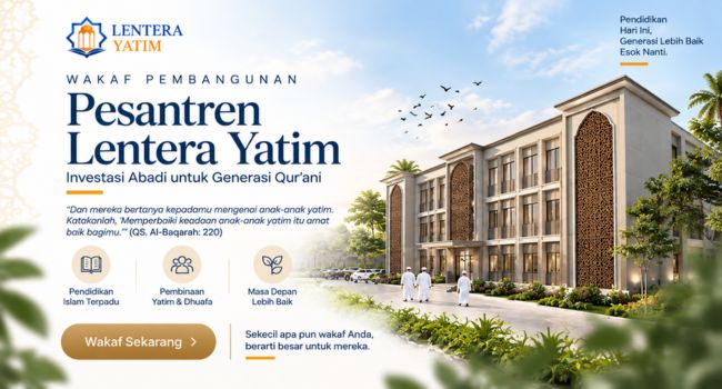 Wakaf Pembangunan Pesantren Lentera Yatim